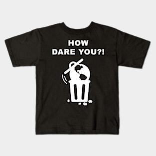 Environmental Protest #HowDareYou How Dare You Kids T-Shirt